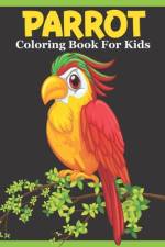 Parrot Coloring Book For Kids af Rare Bird Books