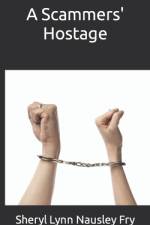 A Scammer's Hostage af Sheryl Lynn Fry
