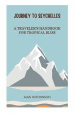 Journey to Seychelles af Alan Hutchinson