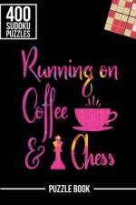 Running on Coffee and Chess Sudoku Exercise Both Sides of the Brain Puzzle Book af Andre Tobisch