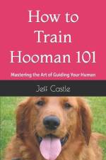 How to Train Hooman 101 af Jeff Castle