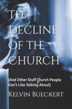 The Decline of the Church af Kelvin Bueckert