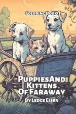 Puppies And Kittens Of Faraway Coloring Book af Ledge Eisen