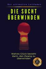 Die Sucht überwinden af Matheus Martins Soares