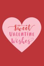 Sweet Valentine Wishes af Deronia Journals