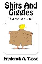 Shits and Giggles af Frederick a Tasse