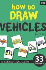 How to Draw Vehicles for Kids - Volume 1 af Sonia Rai