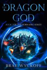 The Dragon God af Brae Wyckoff