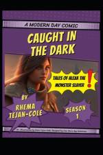 Caught in the Dark af Rhema Tejan-Cole