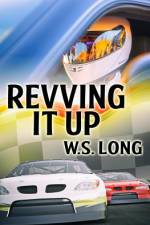 Revving It Up af W S Long