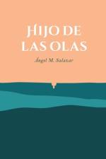 Hijo de las olas af Angel M Salazar