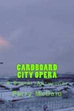 Cardboard City Opera af Perry McDaid