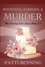 Mountains, Marriage and Murder af Patti Benning