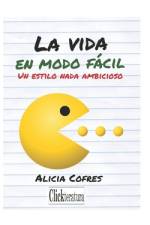 La vida en modo fácil af Alicia Cofres