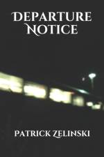 Departure Notice af Patrick Zelinski