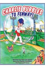Charlie Bubbles To Fenway! af Paul Carafotes