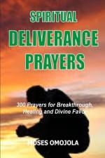 Spiritual Deliverance Prayers af Moses Omojola
