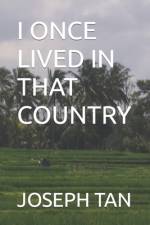 I Once Lived in That Country af Joseph Tan