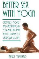 Better Sex With Yoga af Ashley Fitzgerald