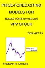 Price-Forecasting Models for Invesco Pennsylvania Muni VPV Stock af Ton Viet Ta