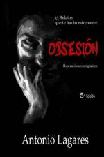 Obsesion af Antonio Lagares