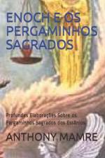 Enoch E OS Pergaminhos Sagrados af Anthony Mamre