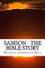 Samson - The Bible Story af Michael Christian Bell