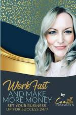 Work fast and make more money! af Camilla Kristiansen
