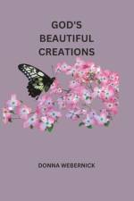 God's Beautiful Creations af Donna Webernick