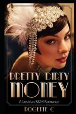Pretty Dirty Money af Rogette C