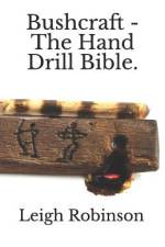 Bushcraft - The Hand Drill Bible. af Leigh Robinson