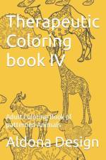 Therapeutic Coloring book IV af Aldona Design