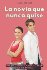 La novia que nunca quise af Yuleni Paredes