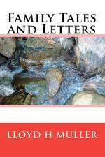 Family Tales and Letters af Lloyd H Muller