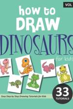 How to Draw Dinosaurs for Kids - Volume 1 af Sonia Rai