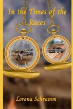 In the Times of the Races af Lorena Schramm Schwanke