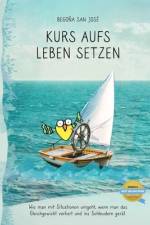 Kurs Aufs Leben Setzen af BegoÃ±a San JosÃ©