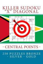Killer Sudoku X Diagonal - Central Points. 250 Puzzles Bronze - Silver - Gold af Andrii Pitenko