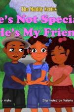 He's Not Special; He's My Friend af Tempestt Aisha