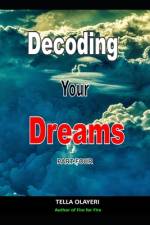 Decoding Your Dreams Part Four af Tella Olayeri
