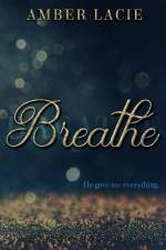 Breathe af Amber Lacie