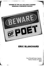 Beware of Poet af Eric Blanchard