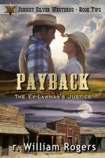 Payback - Johnny Silver Westerns - Book 2 af R William Rogers