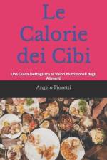Le Calorie dei Cibi af Angelo Fioretti