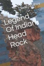 Legend Of Indian Head Rock af Terry Godfrey