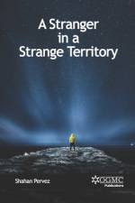 A Stranger in a Strange Territory af Shahan Pervez
