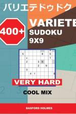 400 + Variete Sudoku 9x9 Very Hard Cool Mix af Basford Holmes