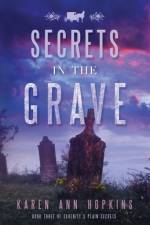 Secrets in the Grave af Karen Ann Hopkins