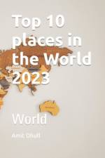 Top 10 places in the World 2023 af Amit Dhull