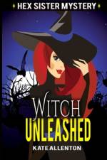 Witch Unleashed af Kate Allenton
